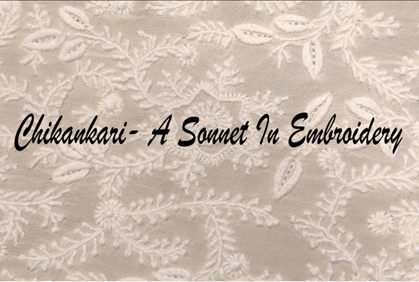 Chikankari-A Sonnet in Embroidery