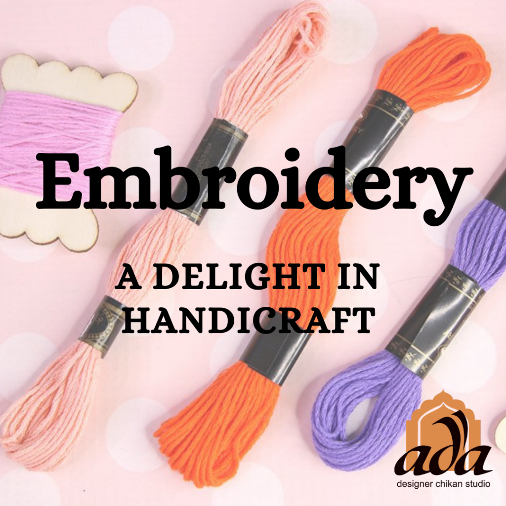 Embroidery: A delight in handicraft by Ada Designer Chikan Studio